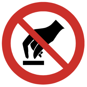 PROHIBITORY SIGN-DO NOT TOUCH