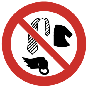 PROHIBITORY SIGN-LOOSE CLOTHING PROHIBITED
